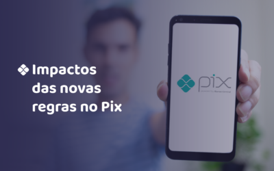 Novas regras no Pix: confira os impactos para os BaaS